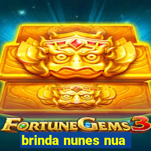 brinda nunes nua